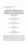 Research paper thumbnail of Facilitating Collaboration across Disciplinary and Sectoral Boundaries: Application of a Four-Step Strategic Intervention