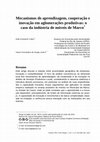 Research paper thumbnail of Mecanismos de aprendizagem, cooperação e inovação em aglomerações produtivas: o caso da indústria de móveis de Marco