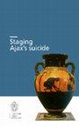 Research paper thumbnail of Staging Ajax’s Suicide, ed. by G.W. Most and L. Ozbek, Pisa 2015