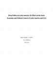 Research paper thumbnail of Drug Politics in Latin America: Its Effect on the Socioeconomic and Political Context of Latin America and USA