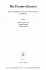 Research paper thumbnail of Papaioannou, Sophia, Andreas Serafim and Beatrice Da Vela (edd.). The theatre of justice: aspects of performance in Greco-Roman oratory and rhetoric. Mnemosyne supplements. Monographs on Greek and Latin language and literature, 403. Leiden; Boston: Brill, 2017. xi, 355 p. ISBN 9789004334649.