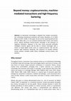 Research paper thumbnail of Beyond money: cryptocurrencies, machine- mediated transactions and high frequency bartering