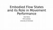 Research paper thumbnail of Embodied Flow States and its Role in Movement Performance