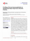 Research paper thumbnail of Profiling of Serum Immunoglobulins in Bangladeshi Major Depressive Disorder Patients