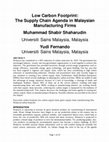 Research paper thumbnail of Low Carbon Footprint: The Supply Chain Agenda in Malaysian Manufacturing Firms