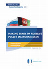 Research paper thumbnail of Making Sense of Russia's Policy in afghanistan