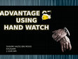 Research paper thumbnail of ADVANTAGE OF USING HANDWATCH PRESENTATION .pptx