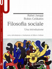 Research paper thumbnail of Rahel Jaeggi, Robin Celikates, "Filosofia sociale. Una introduzione", cura, introduzione e traduzione di Marco Solinas, prefazione di Alessando Ferrara, postfazione di Barbara Henry, Firenze: Le Monnier-Mondadori, 2018, 133 pp.  (pdf: cover, prefazione, introduzione, capitolo 3).