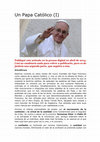 Research paper thumbnail of Mi artículo sobre el impacto del pontificado del Papa Francisco en su inicio: Un Papa Católico (I)