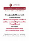 Research paper thumbnail of John McCormick, Machiavelli, Popular Resistance and the Confounding Case of the Ciompi Revolt, Roma, Dipartimento di Scienze politiche, Sapienza Università di Roma, 16 ottobre 2018, ore 15. Intervengono Alberto Clerici, Gabriele Pedullà, Luca Scuccimarra, Stefano Visentin