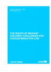 Research paper thumbnail of THE RIGHTS OF MIGRANT CHILDREN: CHALLENGES FOR CHILEAN MIGRATION LAW