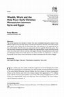 Research paper thumbnail of Peter Brown, “Wealth, Work and the Holy Poor: Early Christian Monasticism between Syria and Egypt,” Irish Theological Quarterly, vol. 81, no. 3 (August 2016): 233-245