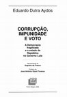 Research paper thumbnail of Corrupção Impunidade e Voto - A democracia fraglizada e o estado da República no governo Lula