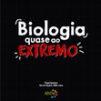 Research paper thumbnail of EBook Biologia quase ao Extremo.pdf