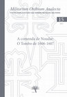 Research paper thumbnail of A Comenda de Noudar: Corpus Documental (1248-1554) - Militarium Ordinum Analecta - by Luís Adão da Fonseca, Cristina Pimenta, Joana Lencart