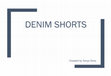 Research paper thumbnail of DENIM SHORTS Created by Tanya Dove