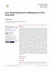 Research paper thumbnail of Near Death Experiences: Falling Down a Very Deep Well