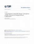 Research paper thumbnail of The Qualitative Report " I Tried Hard to Control My Temper " : Perceptions of Older Musicians in Intergenerational Collaboration