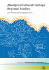 Research paper thumbnail of Aboriginal Cultural Heritage Regional Studies: An Illustrative Approach