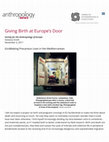 Research paper thumbnail of Giving Birth At Europe's Door: (Un)Making Precarious Lives in the Mediterranean.