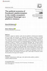 Research paper thumbnail of The political economy of Facebook's platformization in the mobile ecosystem: Facebook Messenger as a platform instance