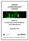 Research paper thumbnail of Edinburgh Live Music Census 2015 Pilot Study: Report [with Emma Webster and Matt Brennan]