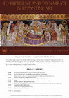 Research paper thumbnail of To Represent and to Narrate in Byzantine Art,  Workshop at the Swedish Research Institute in Istanbul, 27 March 2014