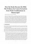 Research paper thumbnail of The Books That Became the Bible: What Can Be Learnt about Developing Concepts of Canonicity from Manuscripts That Contain More than One New Testament book?