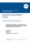 Research paper thumbnail of Avoiding 'White Elephants' - Fruitful Development Cooperation from the Perspective of African Initiated Churches in South Africa and Beyond