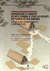 Research paper thumbnail of LEMERCIER O., SENEPART I, BESSE M., MORDANT Cl., ed._2018_Habitations et habitat du Néolithique à l’âge du Bronze en France et ses marges. Actes des secondes rencontres nord/sud de préhistoire récente. Dijon, 19-21 novembre 2015, Toulouse : Archives d’Ecologie Préhistorique, 718 pages. - EXTRACTS -