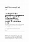 Research paper thumbnail of Les charpentes de la collégiale Saint-Denis à Liège (Belgique) : apports de l’archéométrie et de l’archéologie du bâti à l’histoire du site (XIe – XVIIIe siècle)