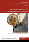 Research paper thumbnail of Les mosaïques romaines et byzantine de syrie du nord