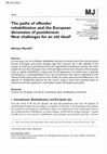 Research paper thumbnail of The Paths of Offender Rehabilitation and the European Dimension of Punishment: New Challenges for an Old Ideal? in Maastricht Journal of European and Comparative Law, n. 6/2018, pp. 672-688