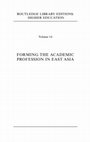 Research paper thumbnail of Forming the Academic Profession in East Asia: a Comparative Analysis