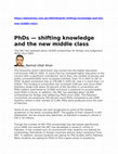 Research paper thumbnail of PhDs — shifting knowledge and the new middle class