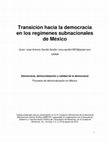 Research paper thumbnail of Transición hacia la democracia en los regímenes subnacionales de México