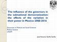 Research paper thumbnail of The influence of the governors in the subnational democratization: the effects of the variation in their power in Mexico: 2000-2016