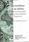 Research paper thumbnail of La escritura y su órbita. Nuevos horizontes de la crítica literaria hispánica