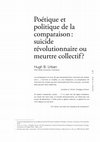 Research paper thumbnail of Poétique et politque de la comparison: suicide révolutionnaire ou meutre collectif?