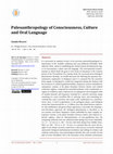 Research paper thumbnail of Paleoanthropology of Consciousness Culture and Oral Language.pdf