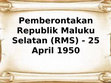 Research paper thumbnail of Pemberontakan Republik Maluku Selatan(RMS) - 25 APRIL.pptx