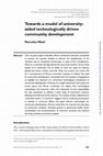 Research paper thumbnail of Towards a model of university- aided technologically driven community development