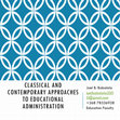 Research paper thumbnail of CLASSICAL AND CONTEMPORARY APPROACHES TO EDUCATIONAL ADMINISTRATION