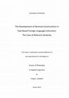 Research paper thumbnail of (2014) PhD Dissertation (Lancaster University): The Development of Nominal Constructions in Task-Based Foreign Language Instruction: The Case of Referent Similarity