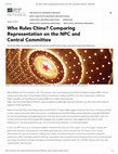 Research paper thumbnail of Who Rules China? Comparing Representation on the NPC and Central Committee