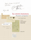 Research paper thumbnail of La "nuova filologia". Precursori e protagonisti, Catalogo a cura di Claudio Ciociola, Schede di Francesco Giancane, Martina Mengoni, Fiammetta Papi (2015, revisione 2019)