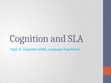 Research paper thumbnail of LING6000: Language Acquisition: Cognition (7/10)