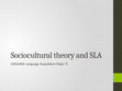 Research paper thumbnail of LING6000: Language Acquisition: Socio-Cultural Theory (8/10)