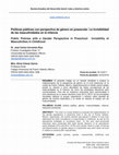 Research paper thumbnail of Políticas públicas con perspectiva de género en preescolar. La invisibilidad de las masculinidades en la infancia