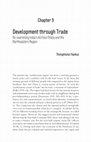 Research paper thumbnail of Development through Trade: Re-examining India’s Act East Policy and the Northeastern Region